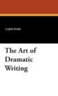 The Art of Dramatic Writing - Book
