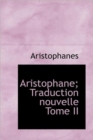 Aristophane : Traduction Nouvelle Tome II - Book