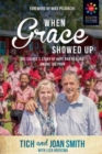 When Grace Showed Up : One Couple's Story of Hope and Healing Among the Poor - Book