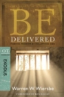 Be Delivered ( Exodus ) : Finding Freedom by Following God - Book