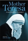 Mother Teresa: Her Essential Wisdom - Book