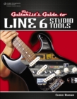 The Guitarist's Guide to Line 6 Studio Tools - Book