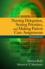 Nursing Delegation, Setting Priorities, and Making Patient Care Assignments - Book
