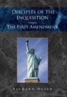 Disciples of the Inquisition Versus the First Amendment - Book