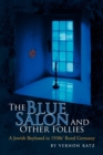 The Blue Salon and Other Follies - Book