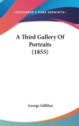A Third Gallery Of Portraits (1855) - Book