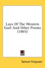 Lays Of The Western Gael And Other Poems (1865) - Book