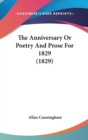 The Anniversary Or Poetry And Prose For 1829 (1829) - Book