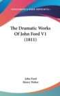 The Dramatic Works Of John Ford V1 (1811) - Book