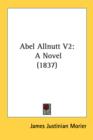 Abel Allnutt V2: A Novel (1837) - Book