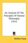 An Analysis Of The Principles Of Natural Philosophy (1811) - Book
