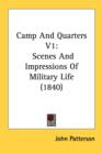 Camp And Quarters V1: Scenes And Impressions Of Military Life (1840) - Book