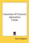 Catechism Of Practical Agriculture (1856) - Book