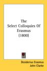 The Select Colloquies Of Erasmus (1800) - Book