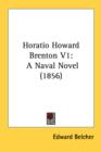 Horatio Howard Brenton V1: A Naval Novel (1856) - Book