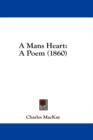A Mans Heart: A Poem (1860) - Book