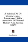 A Summer At De Courcy Lodge: Interspersed With Anecdotes Of Natural History And Science (1845) - Book