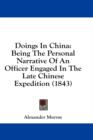 Doings In China: Being The Personal Narrative Of An Officer Engaged In The Late Chinese Expedition (1843) - Book