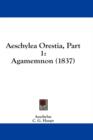 Aeschylea Orestia, Part 1: Agamemnon (1837) - Book
