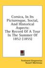 Corsica, In Its Picturesque, Social, And Historical Aspects : The Record Of A Tour In The Summer Of 1852 (1855) - Book
