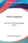 Poetry Explained : For The Use Of Young People (1821) - Book