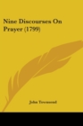 Nine Discourses On Prayer (1799) - Book