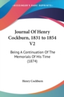 Journal Of Henry Cockburn, 1831 to 1854 V2 : Being A Continuation Of The Memorials Of His Time (1874) - Book