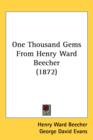 One Thousand Gems From Henry Ward Beecher (1872) - Book