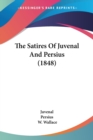 The Satires Of Juvenal And Persius (1848) - Book