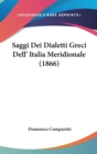 Saggi Dei Dialetti Greci Dell' Italia Meridionale (1866) - Book