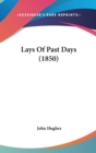 Lays Of Past Days (1850) - Book