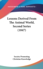 Lessons Derived From The Animal World, Second Series (1847) - Book