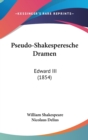 Pseudo-Shakesperesche Dramen : Edward III (1854) - Book