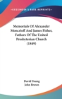 Memorials Of Alexander Moncrieff And James Fisher, Fathers Of The United Presbyterian Church (1849) - Book