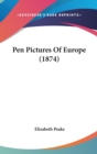 Pen Pictures Of Europe (1874) - Book