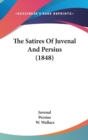 The Satires Of Juvenal And Persius (1848) - Book
