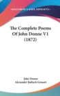 The Complete Poems Of John Donne V1 (1872) - Book