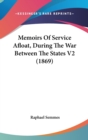 Memoirs Of Service Afloat, During The War Between The States V2 (1869) - Book