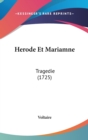 Herode Et Mariamne : Tragedie (1725) - Book