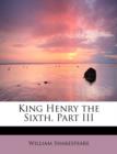 King Henry the Sixth, Part III - Book