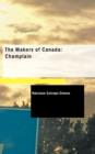 The Makers of Canada : Champlain - Book