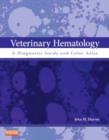 Veterinary Hematology : A Diagnostic Guide and Color Atlas - Book
