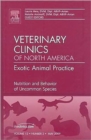 Nutrition and Behavior of Uncommon Species, An Issue of Veterinary Clinics: Exotic Animal Practice : Volume 12-2 - Book
