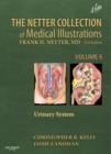 The Netter Collection of Medical Illustrations: Urinary System : Volume 5 Volume 5 - Book