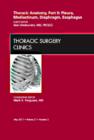 Thoracic Anatomy, Part II, An Issue of Thoracic Surgery Clinics : Volume 21-2 - Book