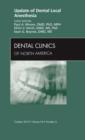 Update of Dental Local Anesthesia, An Issue of Dental Clinics : Volume 54-4 - Book
