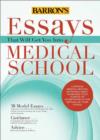 Essays That Will Get You into Medical School - Book