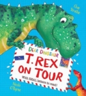 Dear Dinosaur: T. Rex on Tour : With Real Letters to Read! - Book