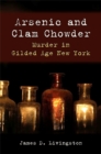 Arsenic and Clam Chowder : Murder in Gilded Age New York - eBook