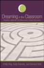 Dreaming in the Classroom : Practices, Methods, and Resources in Dream Education - eBook